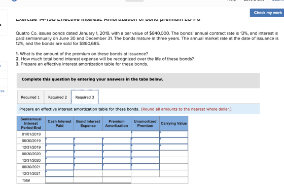 Check my work LACILIC NYIJU LIICULIVC IRILCICOL. RIIVI LILULUI VI VIIUMI CIUILVIU Quatro Co. issues bonds dated January 1, 20