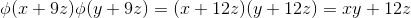 \phi(x+9z)\phi(y+9z)=(x+12z)(y+12z)=xy+12z