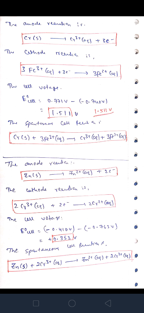 The The anode reemban is. cr(s) 63+ Corp + se- Cathode reentis is. 3 Fe 3+ (aq) + 3e 3fe²t Copl/ ull votage. The Bell : 0.71V