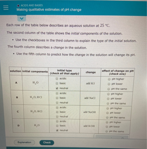 O ACIDS AND BASES Making qualitative estimates of pH change Each row of the table below describes an aqueous solution at 25 °
