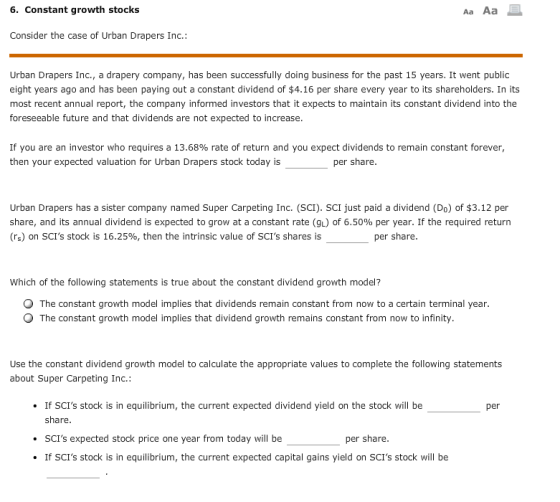 6. Constant growth stocks Aa Aa E Consider the case of Urban Drapers Inc.: Urban Drapers Inc., a drapery company, has been su