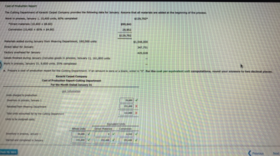 Cost of production Report The Cutting Department of Carpet Company provides the following data for work in process, January 1