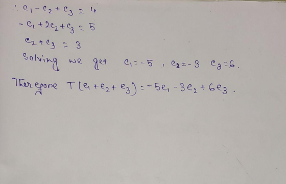 ci-C₂ + 3 2 4 -C, +2C2 + z 2 5 2 + z 2 3 we get C = -5 C =-3 @ 3=6. Ther egone Tle, tez + ez) = -5e, - 3e +6ez.