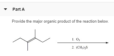 Part A Provide the major organic product of the reaction below. 1.0, 2. (CH),