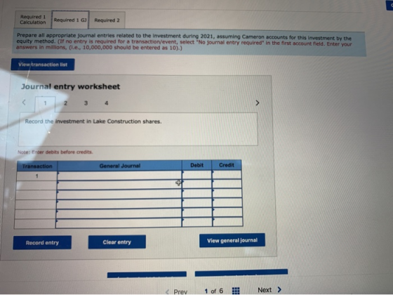 Required 1 Calculation Required 1 GJ Required 2 Prepare all appropriate journal entries related to the investment during 2021