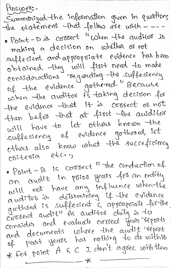 Current audit As auditor duty is to Answer: Summarized the information given in question; The statement that follow are with