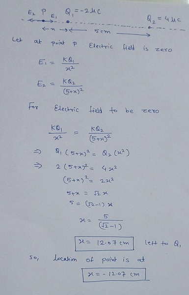 E, D 2. 5+x)2 por Electric field to be ero KQ.2. う 2 (5tx7-4242 5 CE-リ 12t em lett to a CAh.on of poixt is a土 =-12.07 cm