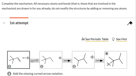 Complete the mechanism. All necessary atoms and bonds (that is, those that are involved in the mechanism) are drawn in for yo