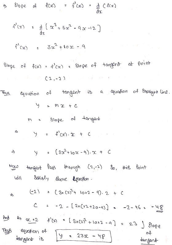 » slope of flac) = f(oc) dcfcx) da fcar) : ( 062 + 5x? - 900-12] fcoc) : 300? + POOC - 9 Slope of flac) = f(oc) = slope o
