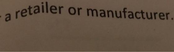 retailer or manufacturer.