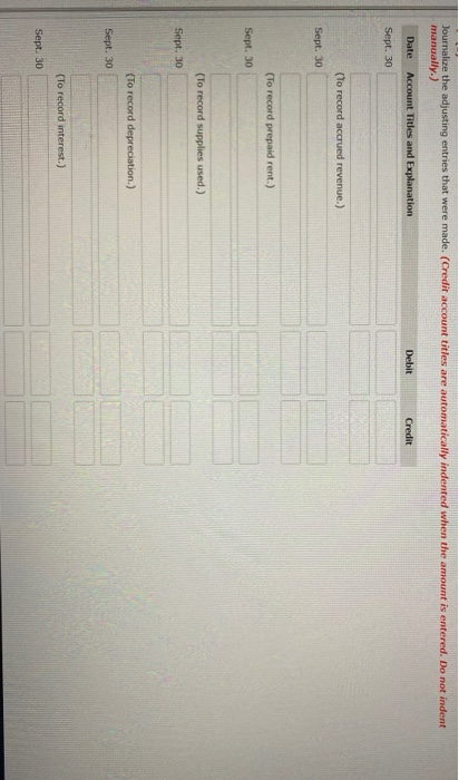 Journalize the adjusting entries that were made. (Credit account titles are automatically indented when the amount is entered