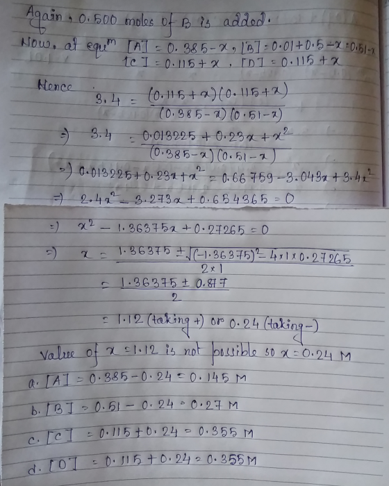 Again , 0:600 moles of B is added. Wow. 0.5ls Al = 0.385-2 te = 0.115 + x 81-0.01+0.5 - [0] = 0.115 ta Hence e 2, (0.116 +2