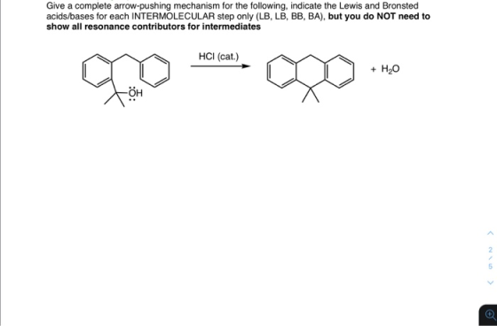 Give a complete arrow-pushing mechanism for the following, indicate the Lewis and Bronsted acids/bases for each INTERMOLECULA