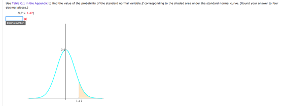 Use Table C.1 in the Appendix to find the value of the probability of the standard normal variable Z corresponding to the sha
