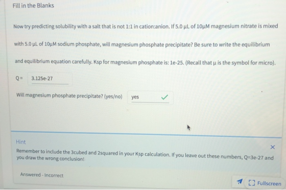 Fill in the Blanks Now try predicting solubility with a salt that is not 1:1 in cation:anion. If 5.0 juL of 10HM magnesium ni