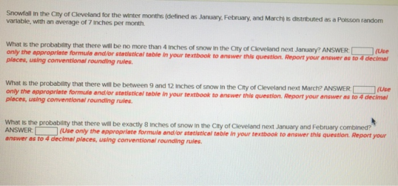 Snowfall in the City of Cleveland for the winter months (defined as January, February, and March) is distributed as a Poisson