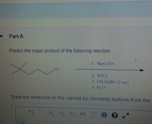 Part A Predict the major product of the following reaction. Nasro 2. SOCI. 3. CHMB (2 eg Draw the molecule on the canvas by c