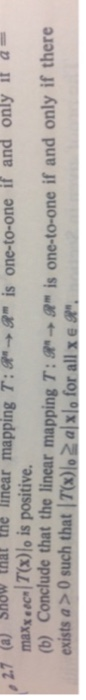 T:A-+A if and Only ir- Show,that maxxeacT(x)lo is positive. (b) Conclude that the linear mapping T:is one-to-one if and on