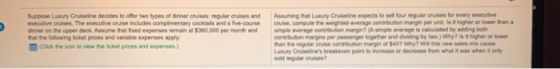 Assuming that Luxury Cruiseline expects to sell four reguiar oruises for every axecutive cruise, compute the weighted-average