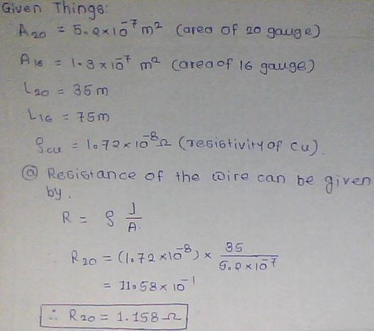 Given Thing Ano 5.exlo m Carea of go gaug e) Re = 1-3 χ 10 ma Carea of 16 gauge) Iso = 35m O Resist ance of the toire can be