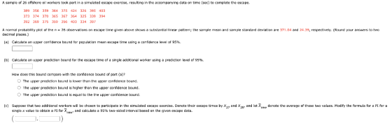 A sample of 26 offshore oil workers took part in a simulated escape exercise, resulting in the accompanying data on time (sec