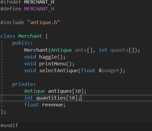 #ifndet MERCHANT H #define MERCHANT_H #include antique.h class Merchant { public: Merchant (Antique ants[], int quants[]);
