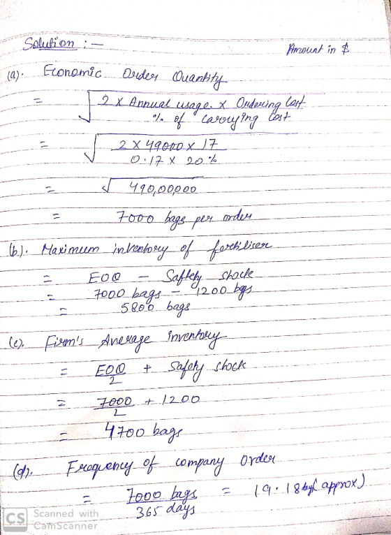 Solution : - Amount in & (a): Economic Order Quantity 2 X Annual usazex Ondering lost ----------.% of carrying tost 2 x 49000