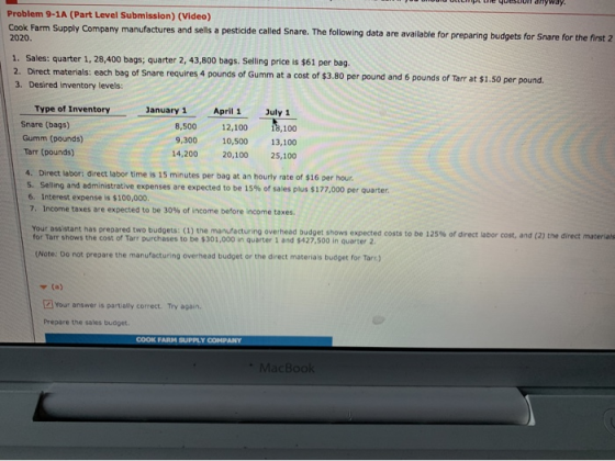 Problem 9-1A (Part Level Submission) (Video) Cook Farm Supply Company manufactures and sells a pesticide called Snare. The fo