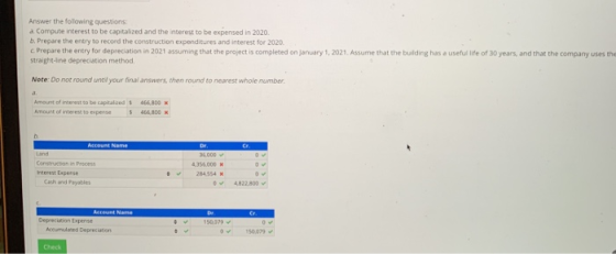 Answer the following questions: a. Compute interest to be capitalized and the interest to be expensed in 2020 b. Prepare the