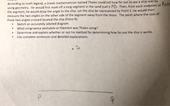 According to math legend, a Greek mathematician named Thales could tell how far out to sea a ship was by using geometry. He w