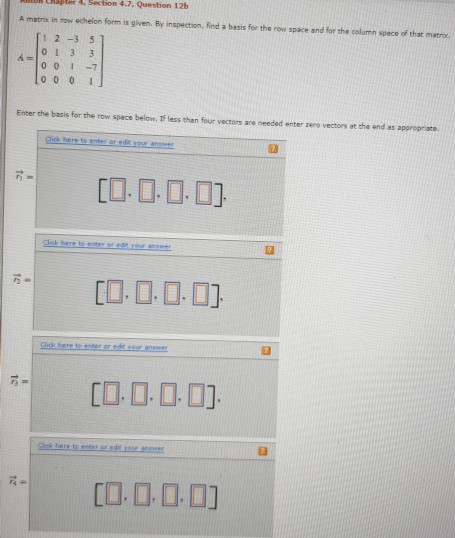 LOR U pler 4. Section 4.7. Question 126 ce of that metro A mat in row echelon form is given. By inspection, Rind basis for th