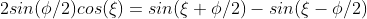 2 sin( \phi/2)cos(\xi)=sin( \xi+\phi/2)-sin(\xi- \phi/2)
