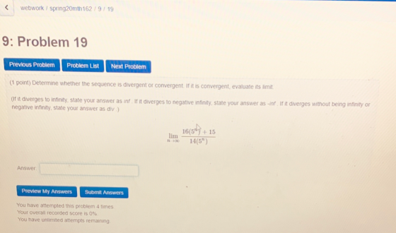 webwork / spring20mth 162 / 9 / 19 9: Problem 19 Previous Problem Problem List Next Problem (1 point) Determine whether the s