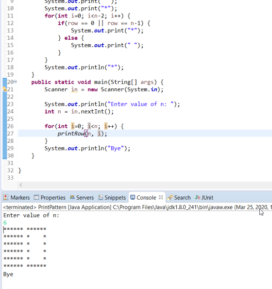 ygnuBUSB口 System.out.print System.out.print(*); for(int i=0; i<n-2; i++) { if(row == 0 || row == n-1) { System.out.print(*