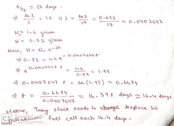 xya = 17 days lin a ena 17 -> X = 0.693 π 0.040 764.7 17 N = 1-6 gram 0.82 gram N- Now, N= Nee-it Oooyo7647t - 0.82 - lobe. .