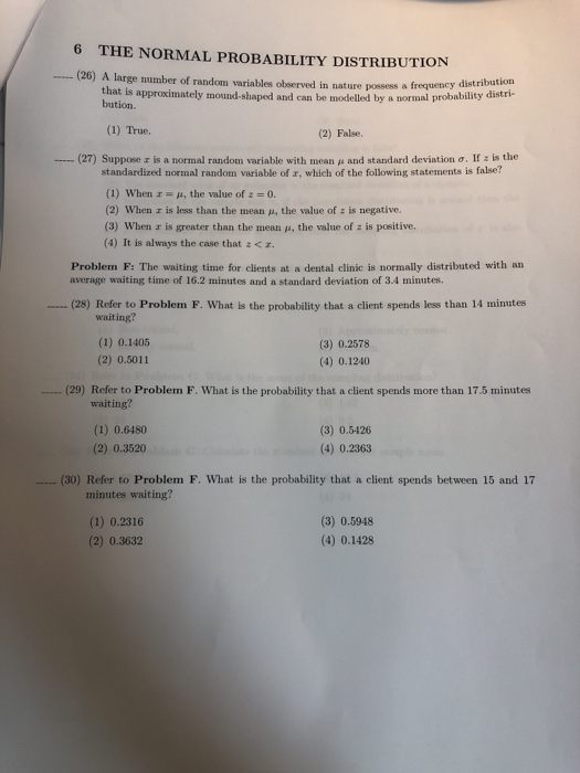 6 THE NORMAL PROBABILITY DISTRIBUTION (26) A large number of random variables observed in nature possess a frequency distribu