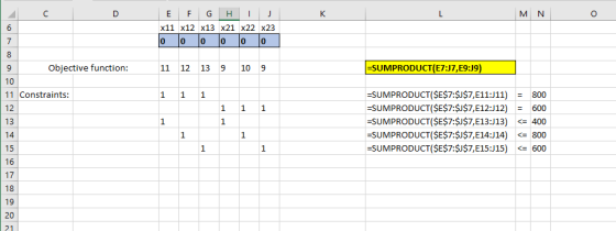 D K L M N 6 E F G H I J x11 x12 x13 x21 22 x23 0 0 0 7 0 0 0 8 9 Objective function: 11 12 13 9 10 9 =SUMPRODUCT(E7:37,E9:19)