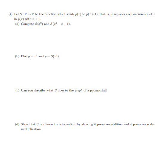 (4) Let S :P+P be the function which sends p(x) to p(x+1); that is, it replaces each occurrence of a in p(x) with r +1. (a) C