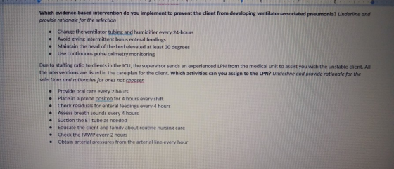Which evidence-based intervention do you implement to prevent the client from developing ventilator-associated pneumonia? Und