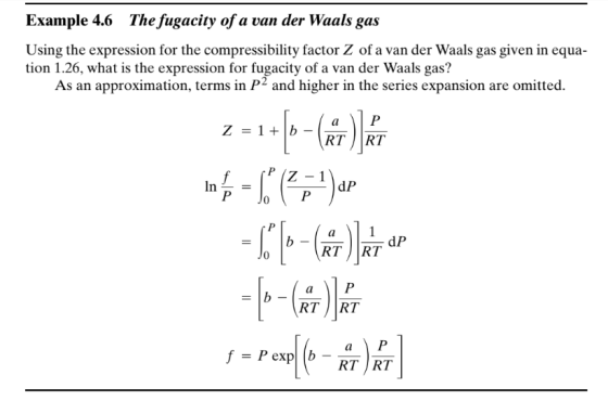 Example 4.6 The fugacity of a van der Waals gas Using the expression for the compressibility factor Z of a van der Waals gas