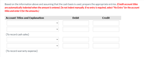 Based on the information above and assuming that the cash basis is used, prepare the appropriate entries. (Credit account tit