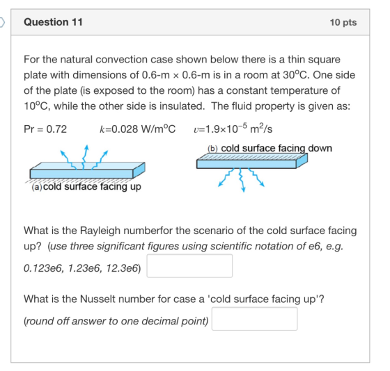 Question 11 10 pts For the natural convection case shown below there is a thin square plate with dimensions of 0.6-m x 0.6-m