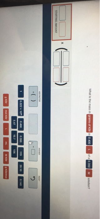 What is the mass in 0.350 M 6.022 x 10 0.400 119 39.10 0.140 16.7