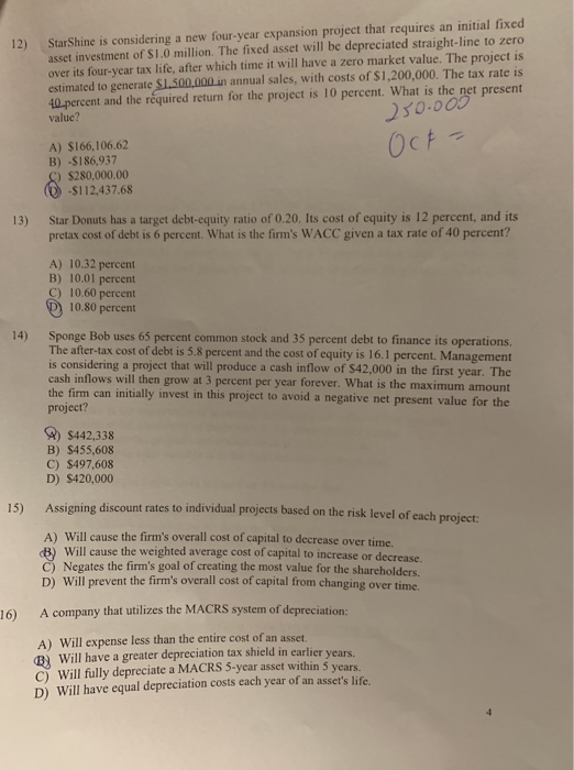 12) asset investment of $1.0 million. The fixed asset will be depreciated straight-line to zero over its four-year tax life,