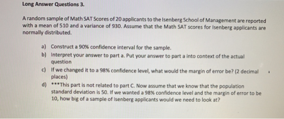 Long Answer Questions 3. A random sample of Math SAT Scores of 20 applicants to the Isenberg School of Management are reporte
