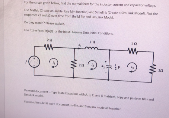 For the circuit given below, find the normal form for the inductor current and capacitor voltage. Use Matlab (Create an.m fil
