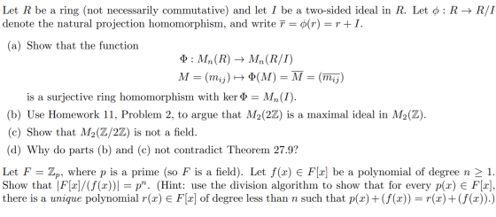 = Let R be a ring (not necessarily commutative) and let I be a two-sided ideal in R. Let 0 : R + R/I denote the natural proje