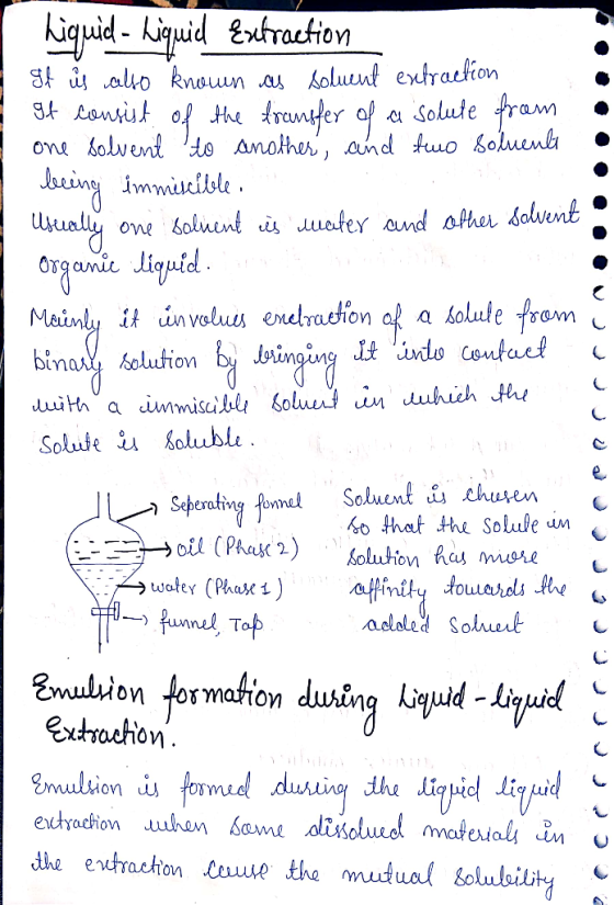 Liquid-Liquid Extraction of is also known as Soluent extraction It consist of the transfer of a solute from one solvent to an