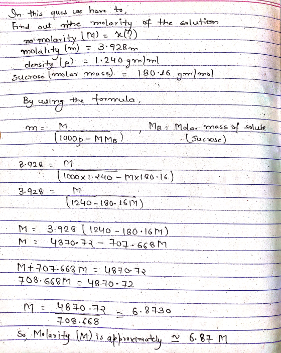 In this ques we have to Find out the molarity of the solution raimolarity (17) = 3 (?) molality (m) = 3.928 m density le) = 1
