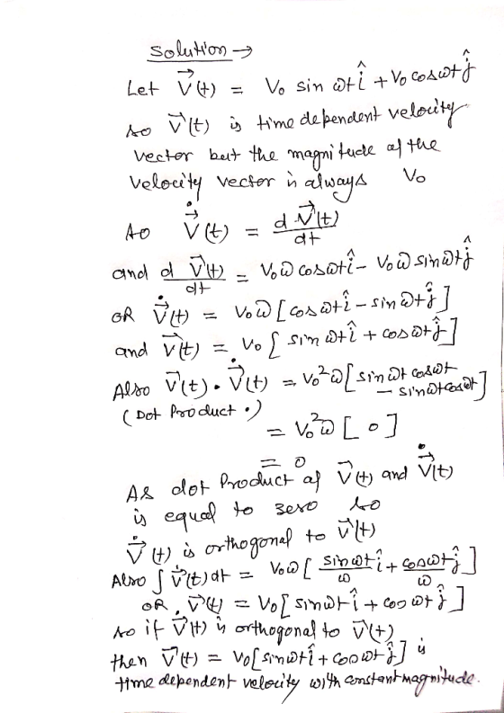 solution Let ut) = Vo sin utitto coswtj so it is time dependent velocity vector but the magnitude of the velocity vector in a